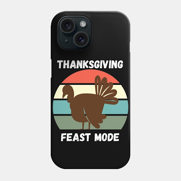 Funny Turkey Day Thanksgiving Feast Mode Family Gift Idea Phone Case by Lone Wolf Works