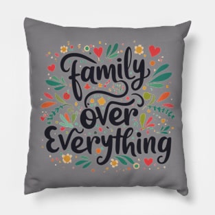 Family Over Everything Pillow