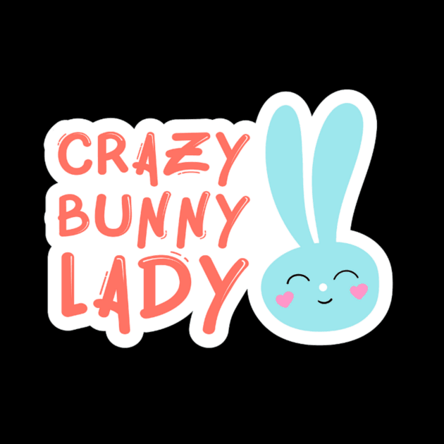 Crazy Bunny Lady by awesome_merch