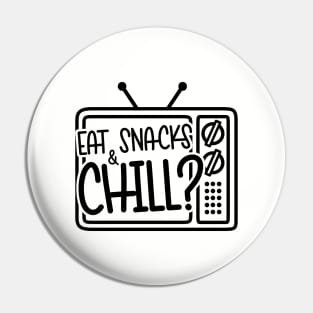 Eat Snacks & Chill? Pin