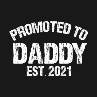 Promoted to Daddy Est 2021 T-Shirt