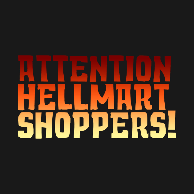 Title Logo by Attention HellMart Shoppers!