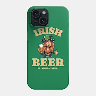 Irish Beer - St Patrick Approved Phone Case