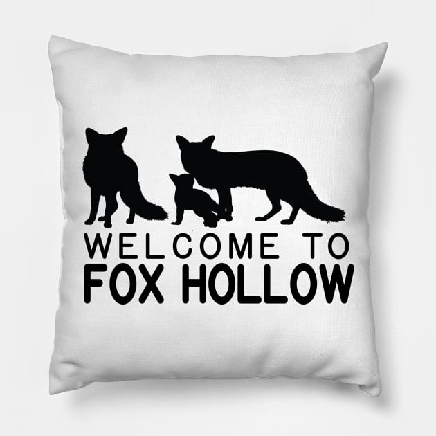 Welcome to Fox Hollow Pillow by Martin & Brice