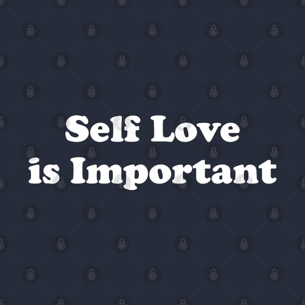 Self Love Gift Self Love Is Important by kmcollectible