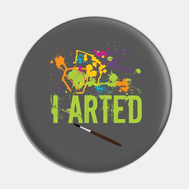 Artist - I Arted Pin by Kudostees