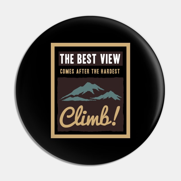 the best view comes after hardest climb Pin by Conqcreate Design