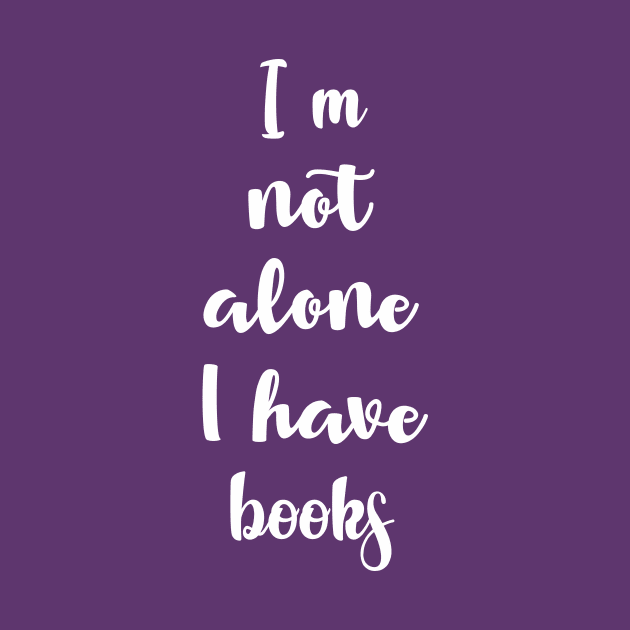 I'm Not Alone I Have Books by Oremoro