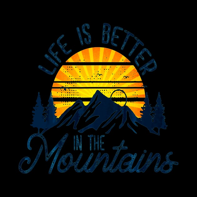 Hiking Shirt - Life is Better in the Mountains by Jipan