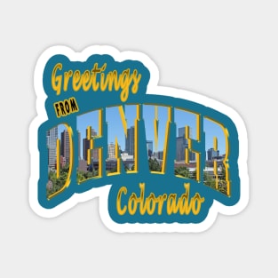 Greetings From Denver Colorado Magnet