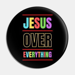 Jesus Over Everything | Christian Pin