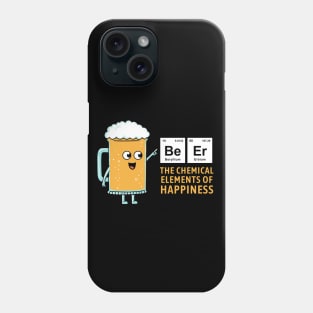 BEER CHEMICAL OF HAPPINESS Phone Case