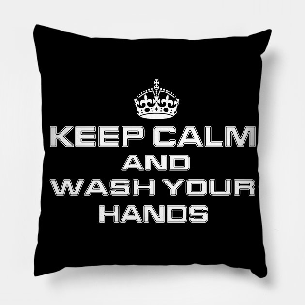 Keep Calm And Wash Your Hands Pillow by Global Creation