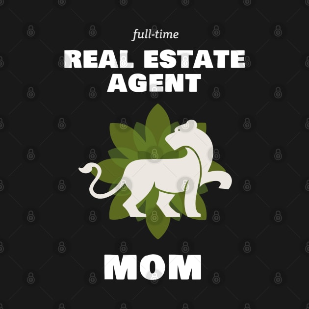 Real Estate Agent Mom by The Favorita