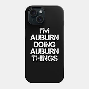 Auburn Name T Shirt - Auburn Doing Auburn Things Phone Case