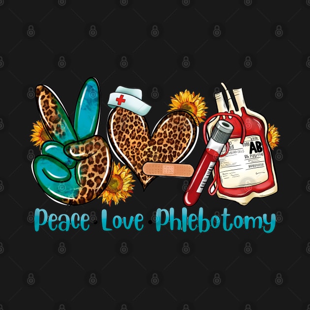 Peace, Love, Phlebotomy by Velvet Love Design 