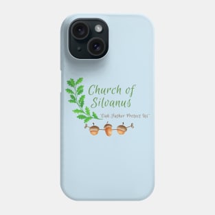 Praise Silvanus! The Allmighty Oak Father Worship DND Phone Case