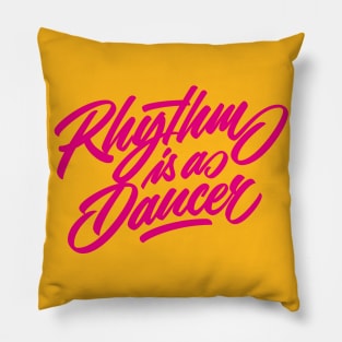 Rhythm is a dancer! (color) Pillow