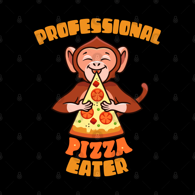 Professional Pizza Eater Monkey by BadDesignCo