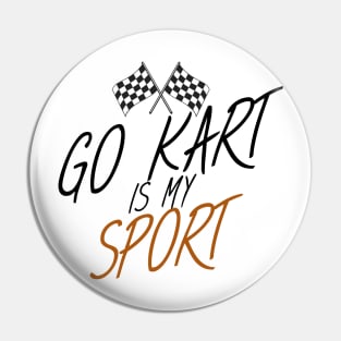 Go kart is my sport Pin