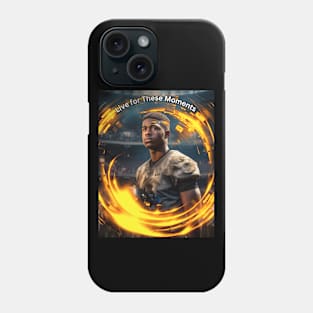 Live for These Moments Phone Case