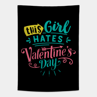 This Girl Hates Valentines Day Tapestry
