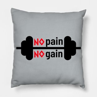 NO PAIN, NO GAIN Pillow
