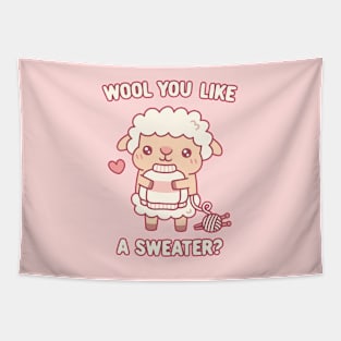 Cute Sheep Wool You Like A Sweater Funny Pun Tapestry