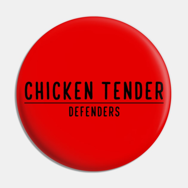 Chicken Tender Defenders 14 Pin by LetsOverThinkIt