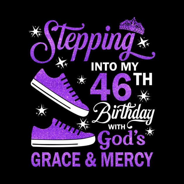 Stepping Into My 46th Birthday With God's Grace & Mercy Bday by MaxACarter