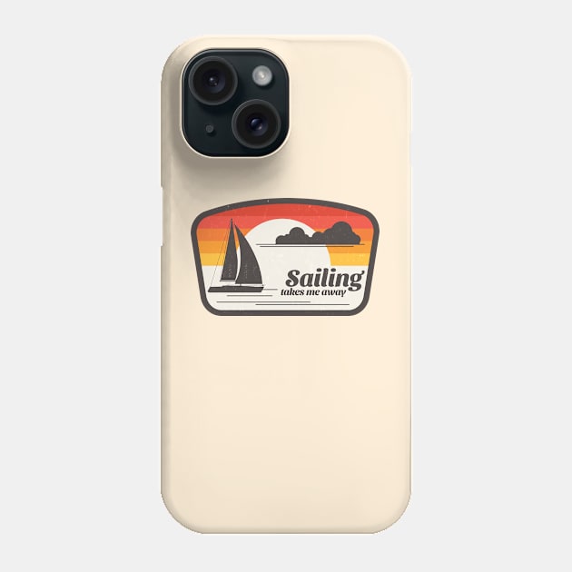 Sailing takes me away Phone Case by BodinStreet