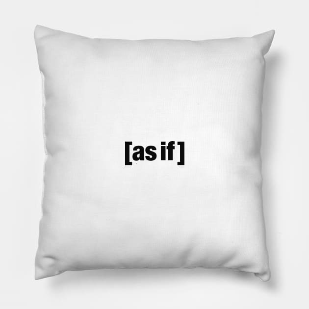 [as if] Pillow by ShayliKipnis