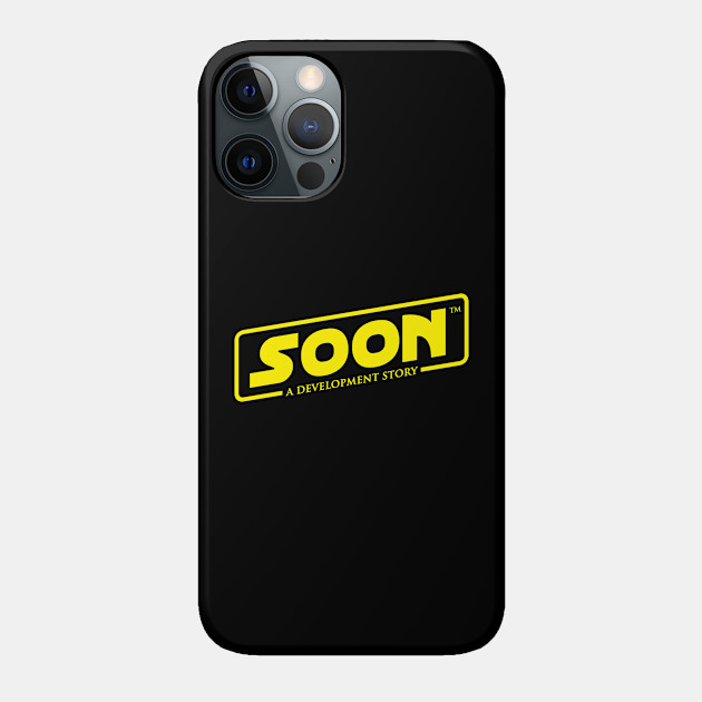 Soon: A development story - Soon - Phone Case