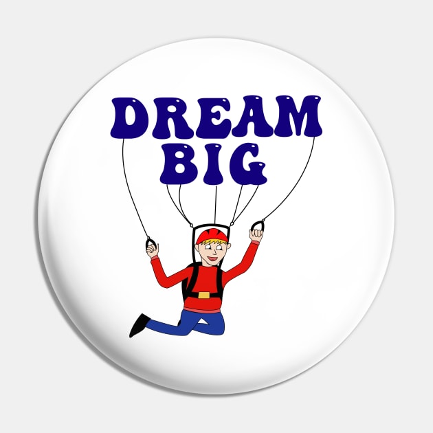 Dream Big Adventurous Pin by TeeTrendz