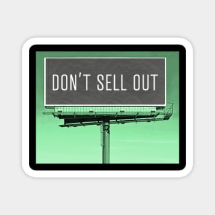 Don't Sell Out Billboard Magnet