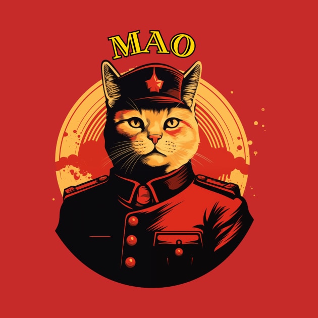 Chairman Mao - Chairman Meow - Mao Zedong Communist Party Leader Cat design.  毛主席 - 猫主席 - 共产党领导猫泽东 by SocraTees