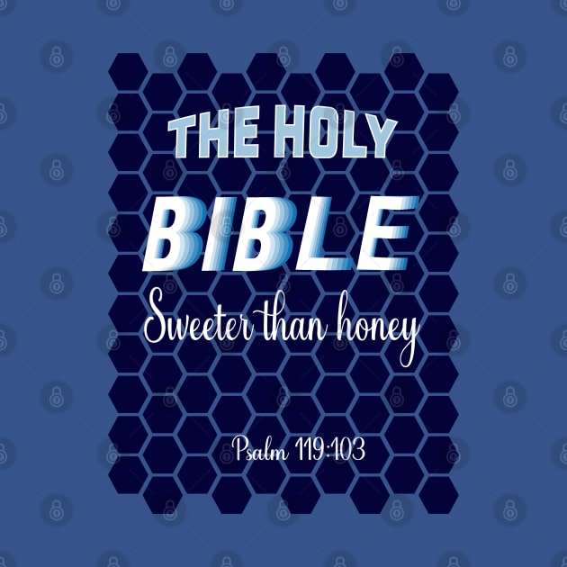 The Holy Bible sweeter than honey by Kristotees