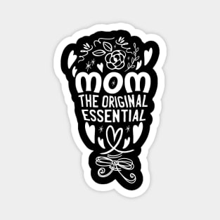 mom the original essential worker Magnet