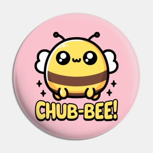 Chub-Bee! Cute Chubby Bee Pun Pin