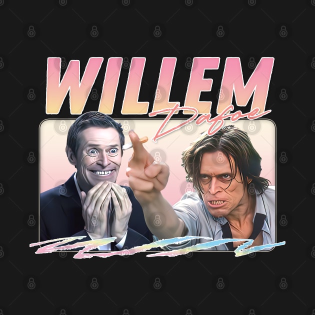 Willem Dafoe / Retro Aesthetic Original Fan Art Design by DankFutura