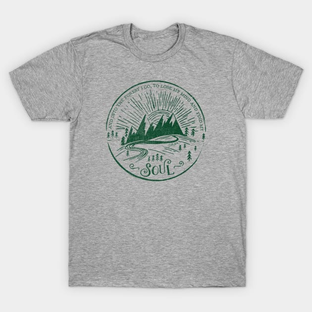 And Into The Forest I Go.. Nature Lover T-Shirt And Into The Forest I Go.. Nature Lover T-Shirt