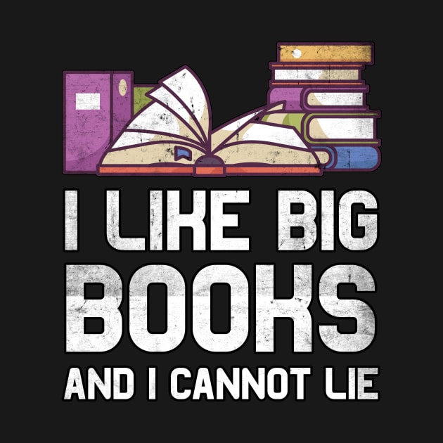 I like big books and I cannot lie Bookworm Gifts by MGO Design