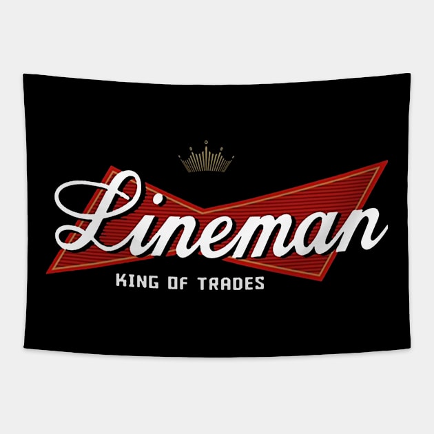 Lineman King Of Trades Tapestry by DAN LE