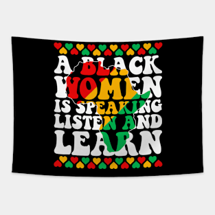 A Black Woman is Speaking Listen and Learn Funny Black History Tapestry