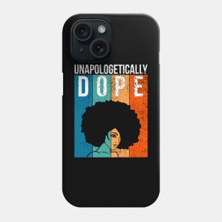 unapologetically dope Black history month Phone Case