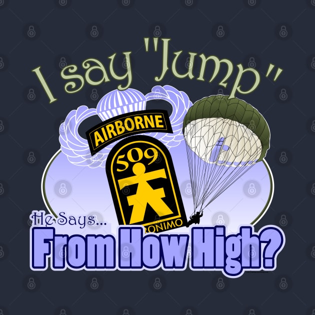 I Say Jump - 509th Airborne by MilitaryVetShop