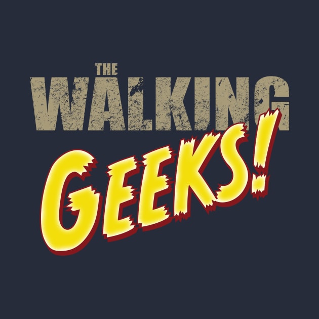 The Walking Geeks by Paulychilds
