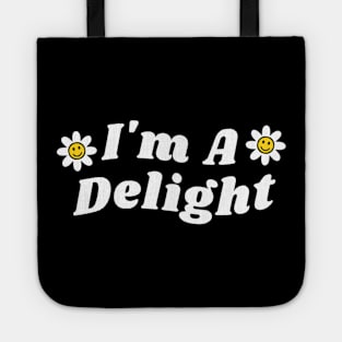 Im a delight Tote