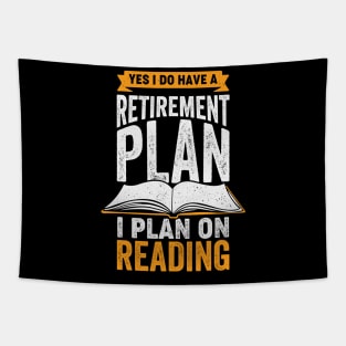 Yes I Do Have A Retirement Plan I Plan On Reading Tapestry