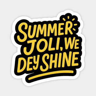 Summer Joli Shine Magnet